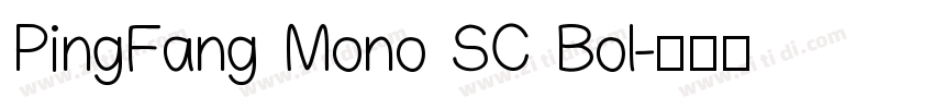 PingFang Mono SC Bol字体转换